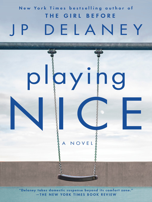 Title details for Playing Nice by JP Delaney - Available